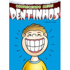 CONHECENDO MEUS DENTINHOS