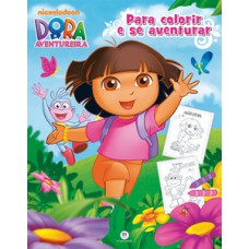 DORA, A AVENTUREIRA - PARA COLORIR E SE