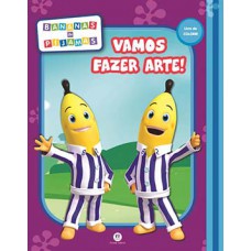 BANANAS DE PIJAMAS - VAMOS FAZER ARTE!