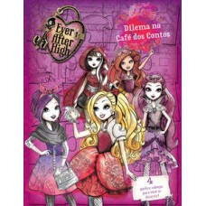 EVER AFTER HIGH - DILEMA NO CAFÉ DOS CON