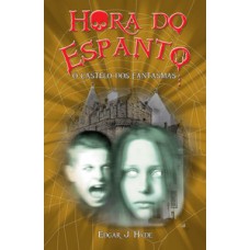 HORA DO ESPANTO - O CASTELO DOS FANTASMA