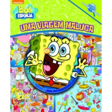 BOB ESPONJA - UMA VIAGEM MALUCA