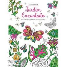 JARDIM ENCANTADO: LIVRO DE COLORIR ANTIESTRESSE