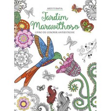 JARDIM MARAVILHOSO: LIVRO DE COLORIR ANTIESTRESSE