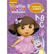 DORA, A AVENTUREIRA - CONHECENDO O ALFABETO