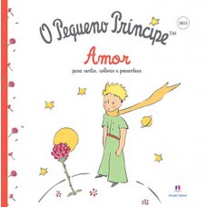 O PEQUENO PRÍNCIPE - AMOR