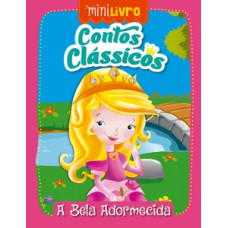 CONTOS CLÁSSICOS - A BELA ADORMECIDA: A BELA ADORMECIDA