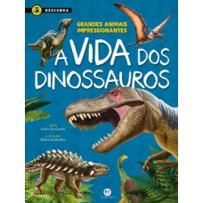 A VIDA DOS DINOSSAUROS