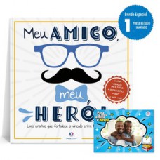 MEU AMIGO, MEU HERÓI - EDIÇÃO LIMITADA (LIVRO PORTA RETRATO): LIVRO CRIATIVO QUE FORTALECE O VÍNCULO ENTRE PAIS E FILHOS