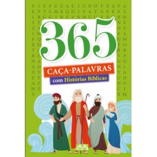 365 CAÇA-PALAVRAS COM HISTÓRIAS BÍBLICAS