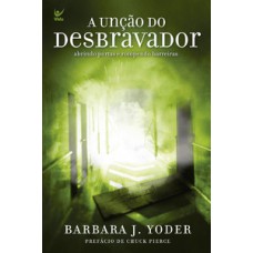 A UNÇÃO DO DESBRAVADOR