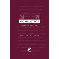 HOMILÉTICA: DO PÚLPITO AO OUVINTE