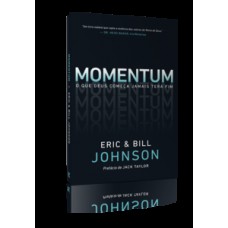 MOMENTUM: O QUE DEUS COMEÇA JAMAIS TERÁ FIM