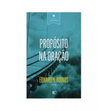 PROPÓSITO NA ORAÇÃO