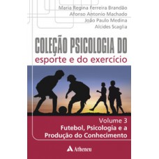 FUTEBOL, PSICOLOGIA E A PRODUÇÃO DO CONHECIMENTO