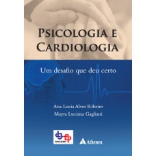 PSICOLOGIA E CARDIOLOGIA: UM DESAFIO QUE DEU CERTO