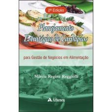 PLANEJAMENTO ESTRATÉGICO DE CARDÁPIOS: PARA GESTÃO DE NEGÓCIOS EM ALIMENTAÇÃO