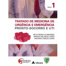 TRATADO DE MEDICINA DE URGÊNCIA E EMERGÊNCIA: PRONTO-SOCORRO E UTI