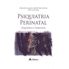 PSIQUIATRIA PERINATAL: DIAGNÓSTICO E TRATAMENTO