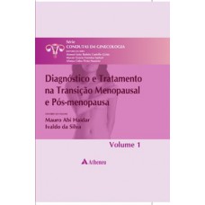 DIAGNÓSTICO E TRATAMENTO NA TRANSIÇÃO MENOPAUSAL E PÓS-MENOPAUSA