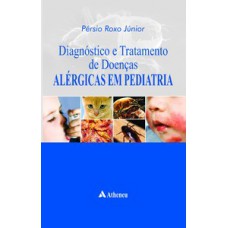 DIAGNÓSTICO E TRATAMENTO DE DOENÇAS ALÉRGICAS EM PEDIATRIA