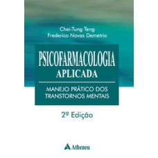 PSICOFARMACOLOGIA APLICADA - MANEJO PRÁTICO DOS TRANSTORNOS MENTAIS