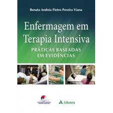 ENFERMAGEM EM TERAPIA INTENSIVA: PRÁTICAS BASEADAS EM EVIDÊNCIAS