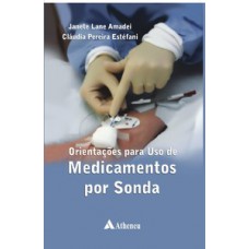 ORIENTAÇÕES PARA O USO DE MEDICAMENTOS POR SONDA