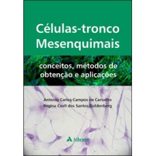 CÉLULAS-TRONCO MESENQUIMAIS: CONCEITOS, MÉTODOS DE OBTENÇÃO E APLICAÇÕES