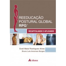 REEDUCAÇÃO POSTURAL GLOBAL RPG: RECAPITULANDO E APLICANDO