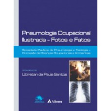 PNEUMOLOGIA OCUPACIONAL ILUSTRADA: FOTOS E FATOS