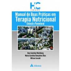 MANUAL DE BOAS PRÁTICAS EM TERAPIA NUTRICIONAL: ENTERAL E PARENTERAL