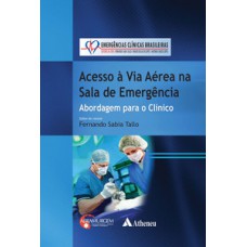 ACESSO À VIA AÉREA NA SALA DE EMERGÊNCIA: ABORDAGEM PARA O CLÍNICO