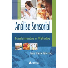 ANÁLISE SENSORIAL: FUNDAMENTOS E MÉTODOS