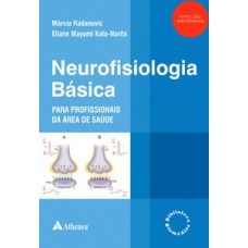 NEUROFISIOLOGIA BÁSICA PARA PROFISSIONAIS DA ÁREA DE SAÚDE