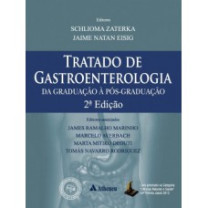 TRATADO DE GASTROENTEROLOGIA: DA GRADUAÇÃO À PÓS-GRADUAÇÃO