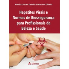 HEPATITES VIRAIS E NORMAS DE BIOSSEGURANÇA EM PROFISSIONAIS DA BELEZA E SAÚDE