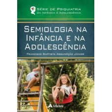 SEMIOLOGIA NA INFÂNCIA E NA ADOLESCÊNCIA