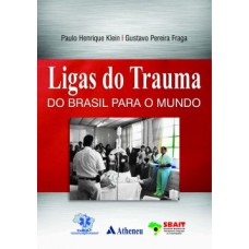 LIGAS DO TRAUMA: DO BRASIL PARA O MUNDO