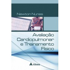 AVALIAÇÃO CARDIOPULMONAR E TREINAMENTO FÍSICO