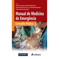 MANUAL DE MEDICINA DE EMERGÊNCIA: CONSULTA PRÁTICA