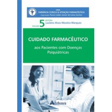 CUIDADO FARMACÊUTICO: PACIENTES COM DOENÇAS PSIQUIÁTRICAS