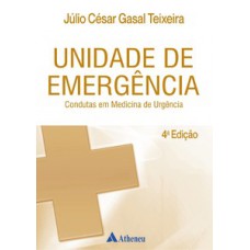 UNIDADE DE EMERGÊNCIA: CONDUTAS EM MEDICINA DE URGÊNCIA