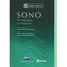 SONO - DO DIAGNÓSTICO AO TRATAMENTO