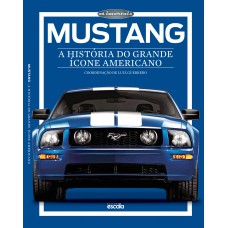 Mustang: A história do grande ícone americano