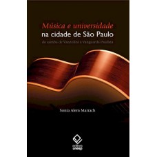 Música e universidade na cidade de São Paulo: Do samba de Vanzolini à Vanguarda Paulista