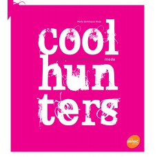 Coolhunters: Caçadores de tendências na moda