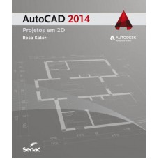 Autocad 2014: Projetos em 2D