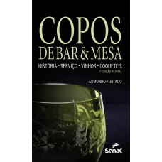 Copos de bar e mesa: História - serviço - vinhos - coquetéis