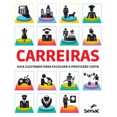 Carreiras: Guia ilustrado para escolher a profissão certa